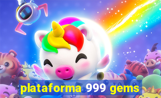 plataforma 999 gems